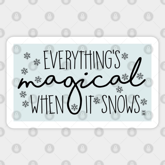 Everything's magical when it snows Sticker by Gabi Veiga